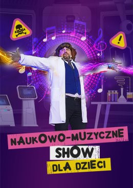 Nowy Sącz Wydarzenie Inne wydarzenie NAUKOWO-MUZYCZNE SHOW DLA DZIECI - Szaleni Naukowcy