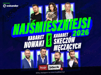 Nowy Sącz Wydarzenie Kabaret Kabaret Skeczów Męczących i Kabaret Nowaki