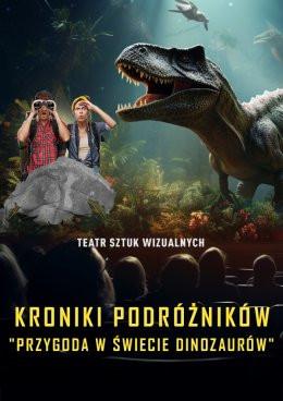 Nowy Sącz Wydarzenie Inne wydarzenie Kroniki Podróżników: Przygoda w Świecie Dinozaurów. Spektakl-Widowisko z efektem 3D